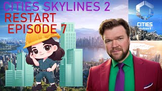 Cities Skylines 2 RESTART Episode 07 [upl. by Toy]