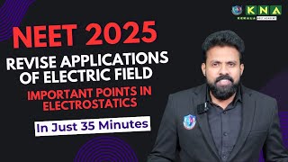 Applications of Electric Field Important Electrostatics Concept for NEET 2025 [upl. by Onek]