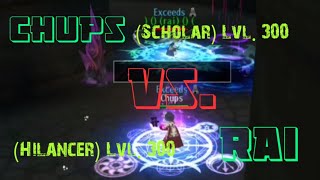 AVABEL LUPINUS  Chups Scholar Lvl300 Vs Rai Hilancer Lvl300 Part 1 [upl. by Leunamme]