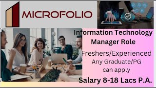 FreshersExperience Microfolio Technologies Hiring information Technology Manager Any Graduate [upl. by Sapers]