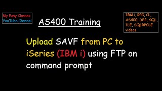 Upload SAVF from PC to iSeriesIBM i using FTP on command prompt [upl. by Cogn]