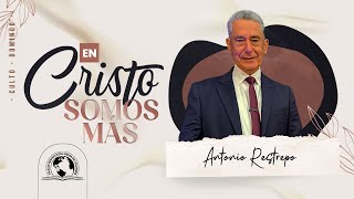 EN CRISTO SOMOS MÁS  Pastor Antonio Restrepo [upl. by Neelra]