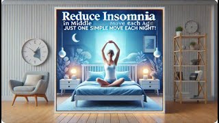 quotReduce Insomnia in Middle Age Just One Simple Move Each Nightquot [upl. by Nahraf]