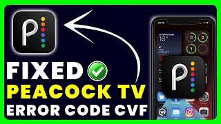 Peacock TV App Error Code CVF How to Fix Peacock TV App Error Code CVF [upl. by Nylikcaj]