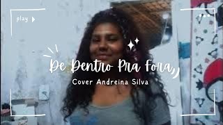 De Dentro Pra Fora  Julia Vitoria Cover Andreina Silva [upl. by Anoirb]