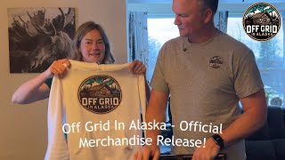 Off Grid in Alaska Official Merchandise Now Available [upl. by Allisurd28]