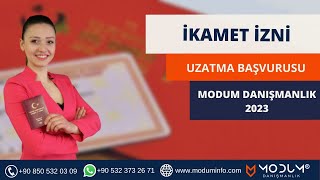 İkamet İzni Uzatma Başvurusu  2023  Modum Danışmanlık [upl. by Oilcareh]