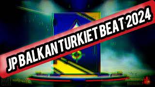 JP BALKAN TURKIET BEAT 2024 [upl. by Ttreve748]