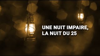 Une Nuit impaire la nuit du 25 [upl. by Kalvn859]