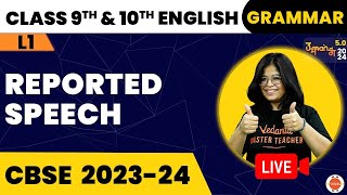 Grammar L1 Reported Speech CBSE Class 9 amp 10 Oshin Maam VedantuClass910 [upl. by Phyl]