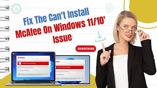 Fix the Cant Install McAfee On Windows 1110 Issue  Antivirus Tales [upl. by Vaios]