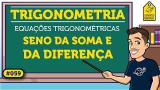 Seno da Soma e da Diferença de Arcos Exercício Resolvido  Trigonometria [upl. by Acitel]