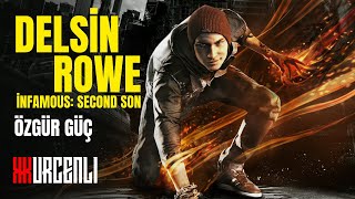 DELSİN ROWE KİMDİR  INFAMOUS SECOND SON  SANAL EFSANELER [upl. by Ligriv]