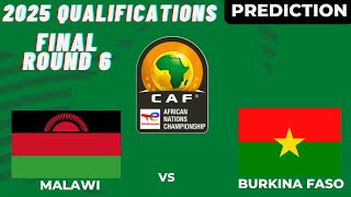 Malawi vs Burkina Faso CAF Africa Nations Cup 2025 Qualifiers Match Preview Prediction [upl. by Narbig]