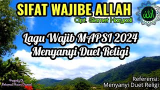 SIFAT WAJIBE ALLAH Lagu Wajib MAPSI Cipt Slamet Hariyadi [upl. by Rafat922]