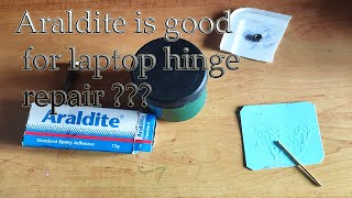 Araldite is good for laptop hinge repair [upl. by Rawden374]