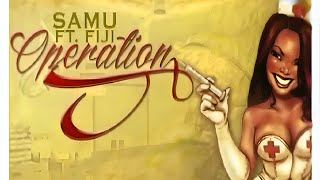 Samu  Operation Official Audio feat Fiji [upl. by Esekram]