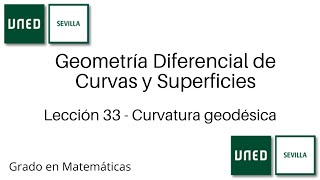 Lección 33  Curvatura geodésica  Geometría Diferencial de Curvas y Superficies  UNED [upl. by Nevetse459]