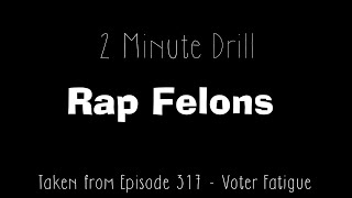 Rap Felons2 Minute Drill [upl. by Hamburger]