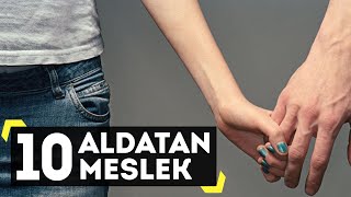 Aldatma Oranı En Yüksek 10 Meslek [upl. by Lettie]