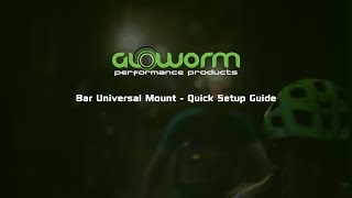 Gloworm Bar Universal Mount  Quick Setup Guide [upl. by Clevie]