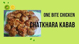 One bite chicken chatkhara kabab Recipe by sweety and salty kitchen [upl. by Stearns948]