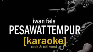 pesawat tempur  Iwan fals karaoke rock n roll versi karaokelirik oi [upl. by Immak]