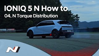 Hyundai N  IONIQ 5 N How to  Chapter 4 N Torque Distribution [upl. by Etep]