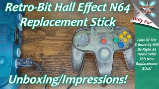 RetroBit Hall Effect Replacement N64 Stick UnboxingInstallImpressions [upl. by Nibbor333]