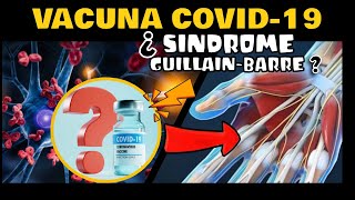 ¡CUIDADO ¿VACUNA CONTRA COVID19 Y SÍNDROME DE GUILLAINBARRÉ [upl. by Odessa]