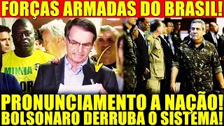 URGENTE BOLSONARO FAZ PRONUNCIAMENTO NESSE SABADO E DERRUBA O SISTEMA MILITARES FORÇAS ARMADAS [upl. by Anivlem]