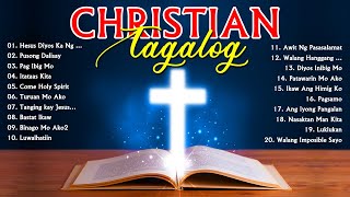 Devotional Christian Songs 🎚 Best Tagalog Worship With Lyrics [upl. by Lapides]