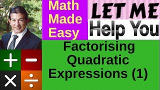 Factorising Quadratic Expressions  Part 1 [upl. by Alodi]