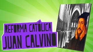 Juan Calvino y la Contrarreforma  Historia  Educatina [upl. by Yrahcaz767]