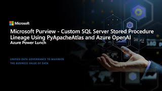 Microsoft Purview  Custom SQL Server Stored Procedure Lineage Using PyApacheAtlas and Azure OpenAI [upl. by Yrffej]