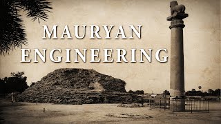 Mauryan Engineering and the Pillars of Ashoka [upl. by Shippee]