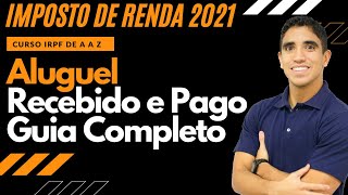 Como Declarar Aluguel no Imposto de Renda COMPLETO 2021 [upl. by Sirotek]