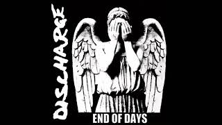 Discharge  End Of Days Full Album [upl. by Aznerol]