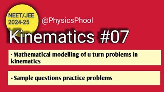 🔥kinematics 07🔥  💥mathematical modelling of problems of u turn in kinematics 💥 [upl. by Beane]