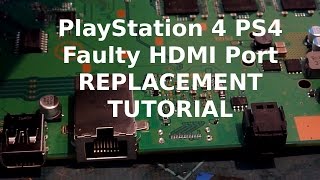 PS4 HDMI Port Replacement Tutorial  How to SAA001  SAB001 [upl. by Ioj]