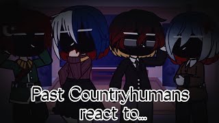 Past Countryhumans react to FINAL PART [upl. by Zerep994]