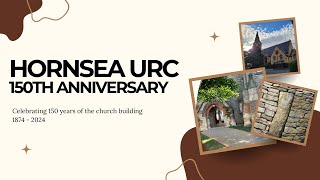 Hornsea URC  150th Celebration month  13th October 2024 [upl. by Travis]