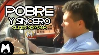 Olider Montana  Pobre y Sincero [upl. by Eiromem]