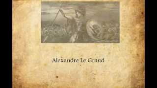 Grand Homme de lHistoire  Alexandre le Grand [upl. by Martinez]