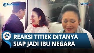 REAKSI GEMAS Titiek Soeharto saat Ditanya Apakah Bersedia Dampingi Prabowo Jadi Ibu Negara [upl. by Nwadrebma]