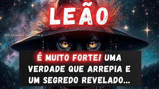 LEÃO♌É MUITO FORTE UMA VERDADE QUE ARREPIA E UM SEGREDO REVELADO 😮🔥❤️ [upl. by Natan]