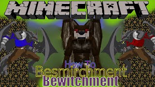 Minecraft Bewitchment Besmirchment add on How To 1165 [upl. by Elnore]