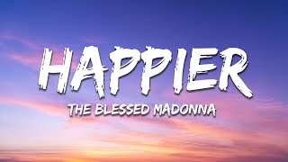 The Blessed Madonna  Happier Lyrics feat Clementine Douglas [upl. by Grani]