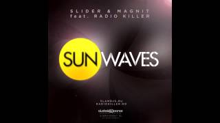 Official Preview Slider amp Magnit feat Radio Killer  Sunwaves Club Mix  wwwslamdjsru [upl. by Seavey141]