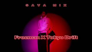 DJ SAVA  Tokyo Drift X Freeman mashup [upl. by Assenaj918]